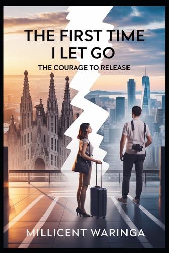 The First Time I Let Go