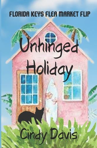 Unhinged Holiday