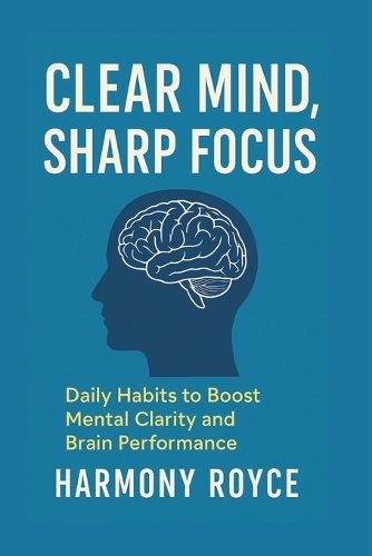 Clear Mind, Sharp Focus