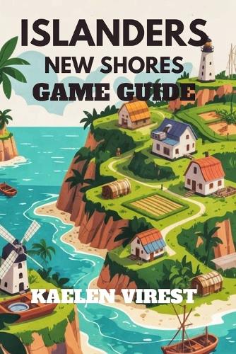 Islanders New Shores Game Guide