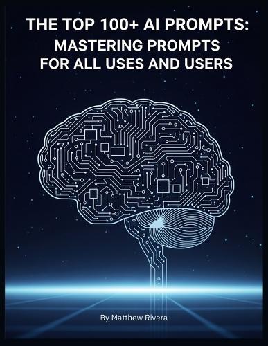 The Top 100+ AI Prompts
