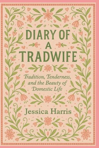 Diary Of A Tradwife
