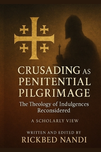 Crusading as Penitential Pilgrimage
