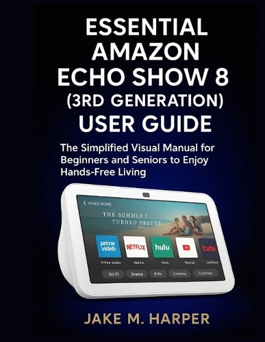 Essential Amazon Echo Show 8 (3rd Generation) User Guide