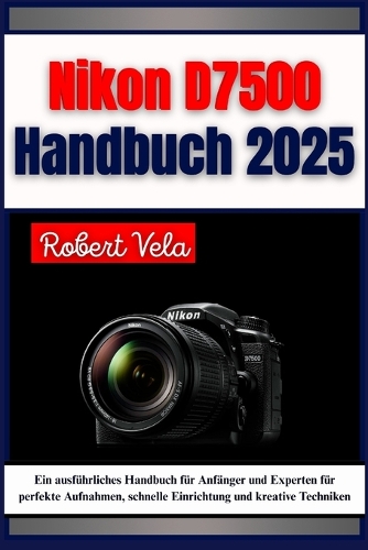 Nikon D7500 Handbuch 2025