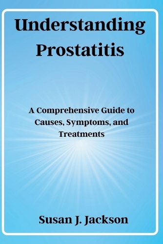 Understanding Prostatitis