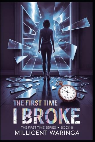 The First Time I Broke