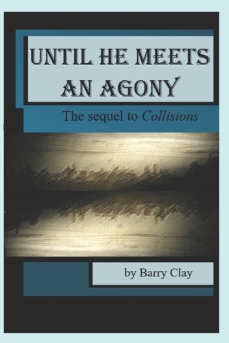 Until He Meets an Agony