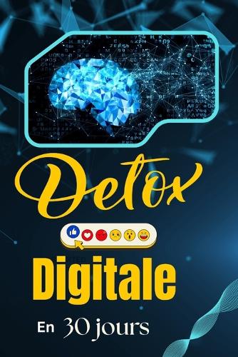 Détox Digitale en 30 jours