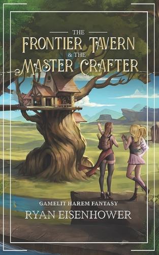 The Frontier Tavern & The Master Crafter