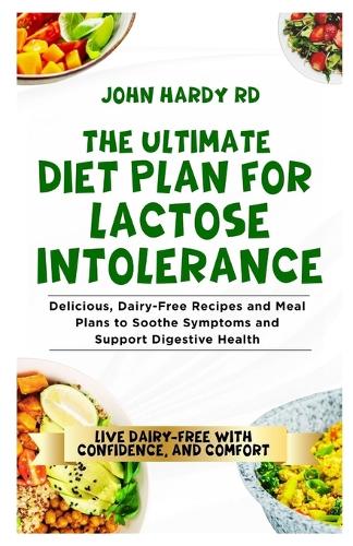 The Ultimate Diet Plan for Lactose Intolerance