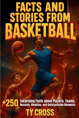 Facts and Stories from Basketball