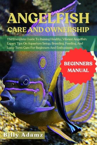 Angelfish Care and Ownership