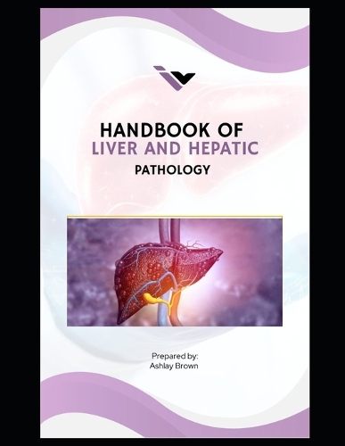 Handbook of Liver and Hepatic Pathology
