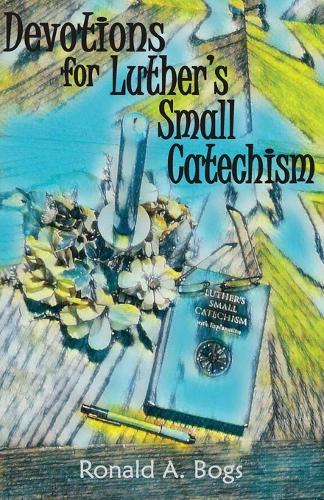 Devotions for Luther's Small Catechism