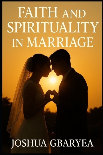 Faith and Spirituality in Marriage
