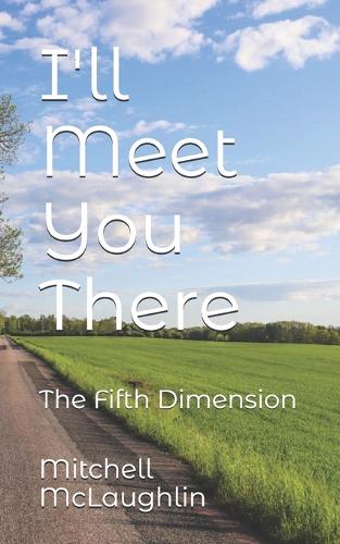 I'll Meet You There