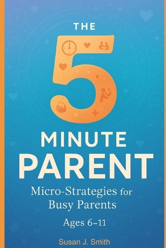 The 5-Minute Parent