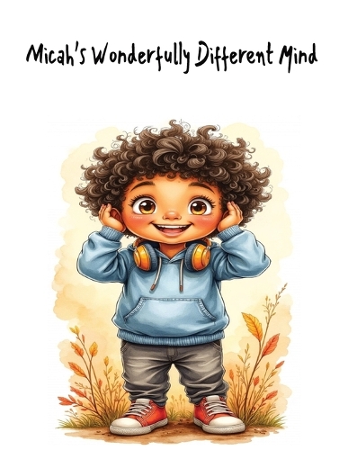 Micah's Wonderfully Different Mind