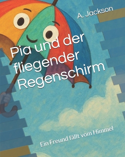 Pia und der fliegender Regenschirm