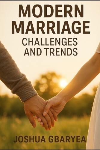 Modern Marriage Challenges and Trends