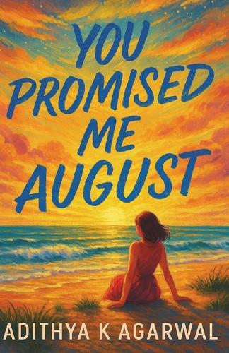 You Promised Me August