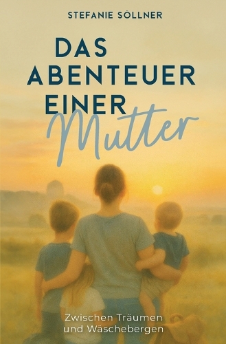 Das Abenteuer einer Mutter