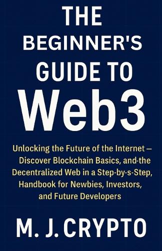The Beginner's Guide to Web3