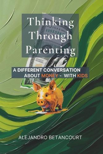 Thinking Through Parenting