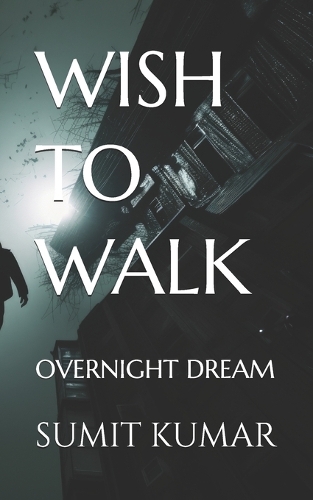 Wish to Walk