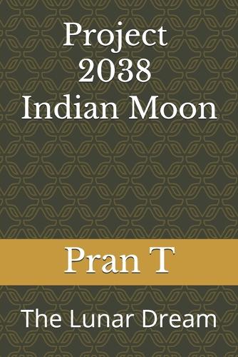 Project 2038 Indian Moon
