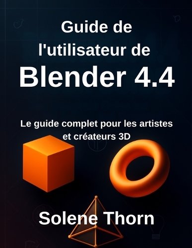 Guide de l'utilisateur de Blender 4.4