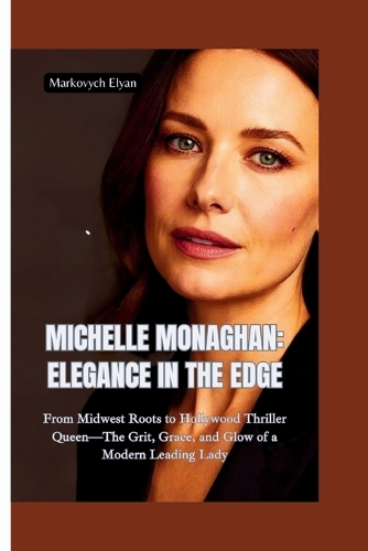 Michelle Monaghan-Elega Nce in the Edge