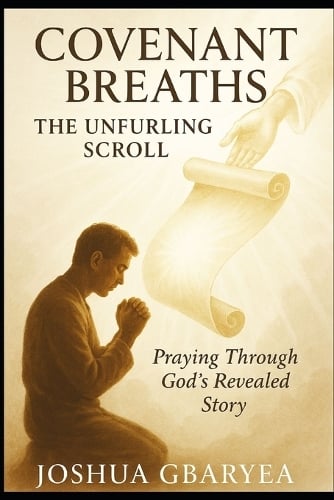 (Covenant Breaths) The Unfurling Scroll