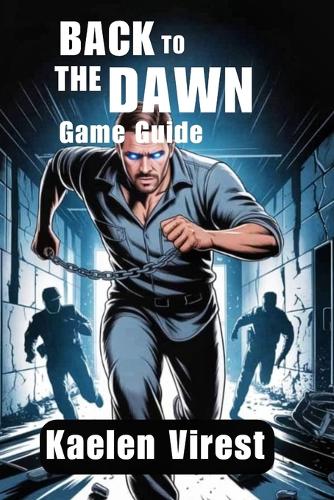 Back to the Dawn Game Guide