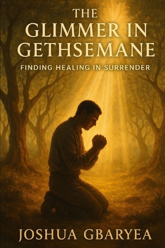 The Glimmer in Gethsemane