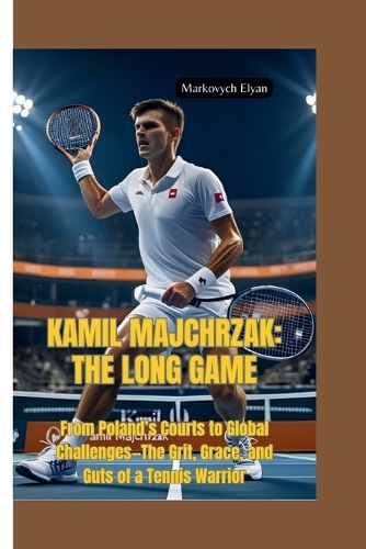 Kamil Majchrzak-The Long Game