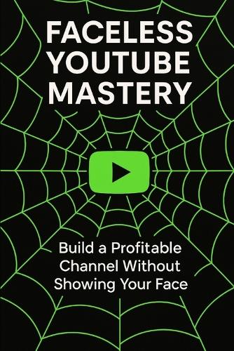 Faceless Youtube Mastery