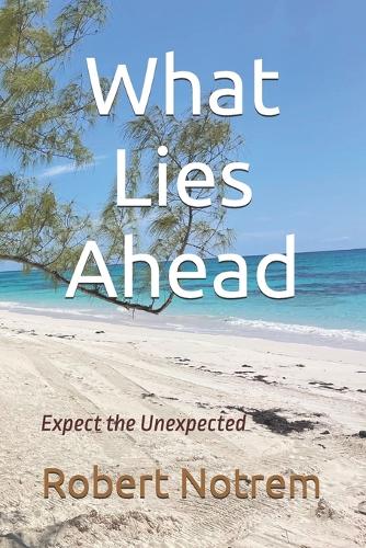 What Lies Ahead