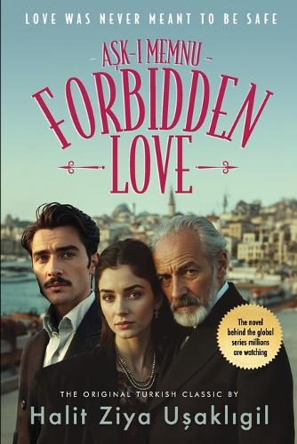 Forbidden Love - Aşk-ı Memnu