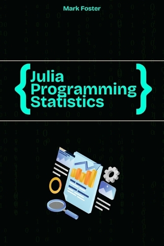 Julia Programming for Statistics