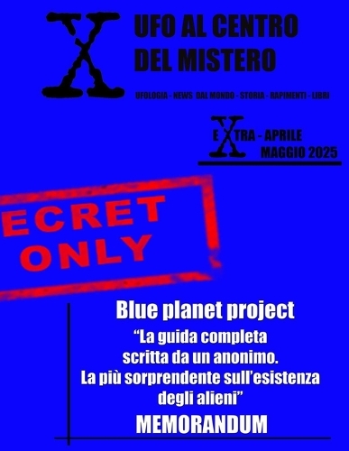 Extra X UFO Al Centro del Mistero - Blue Planet Project
