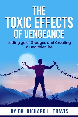 The Toxic Effects of Vengeance