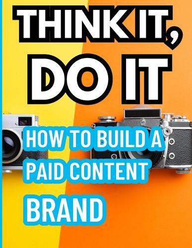 Think it do it How to
