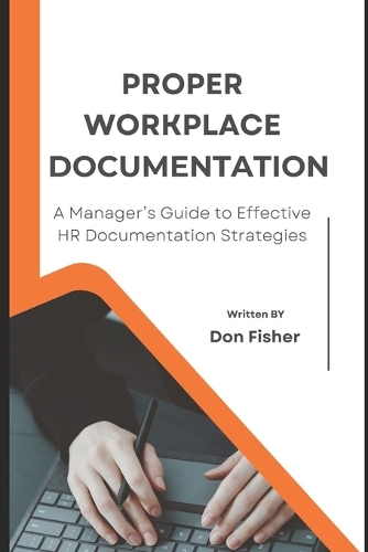 Proper Workplace Documentation