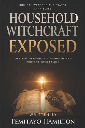 Household Witchcraft Exposed