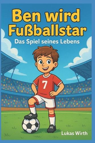 Ben wird Fußballstar