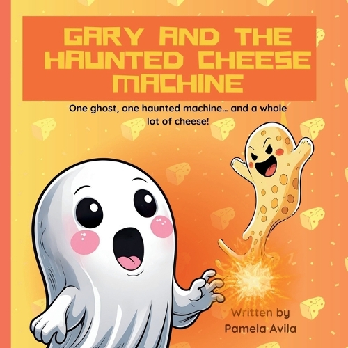 Gary And The Haunted Cheese Machine