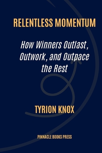 Relentless Momentum