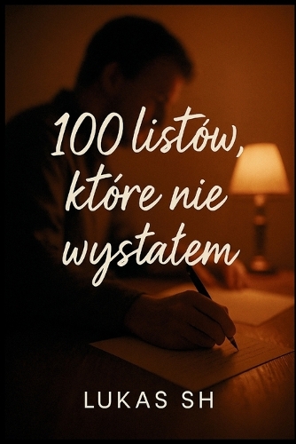 100 listów, których nie wyslalem